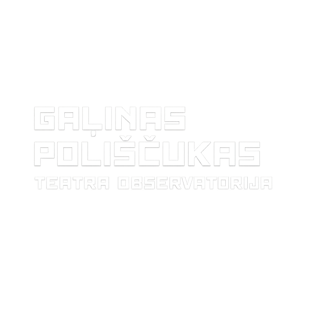 Gaļinas Poliščukas teātra observatorija