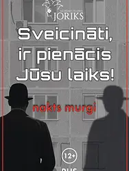 Sveicināti, ir pienācis Jūsu laiks!