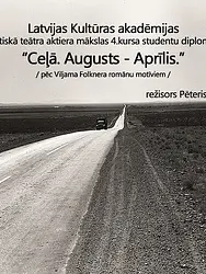 Ceļā. Augusts - aprīlis